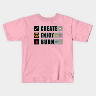 Create, Enjoy, Burn - Burning Man Inspired Kids T-Shirt